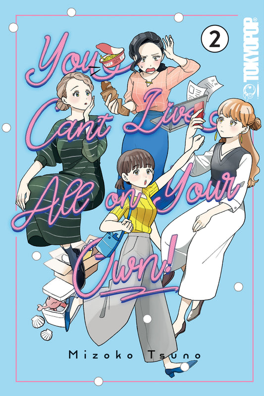 You Can'T Live All On Your Own! Volume 2 Tp (09/09/2025) Tokyopop