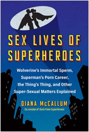 Sex Lives Of Superheroes Diana Mccallum (11/19/2024) BenBella