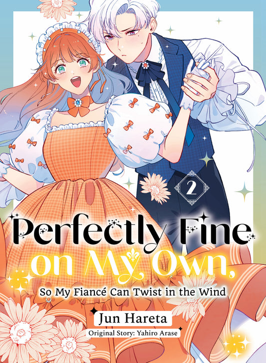 Perfectly Fine On My Own, So My Fiancã© Can Twist In The Wind 2 Tp (05/12/2026) Kodansha Usa - Golden Apple Comics