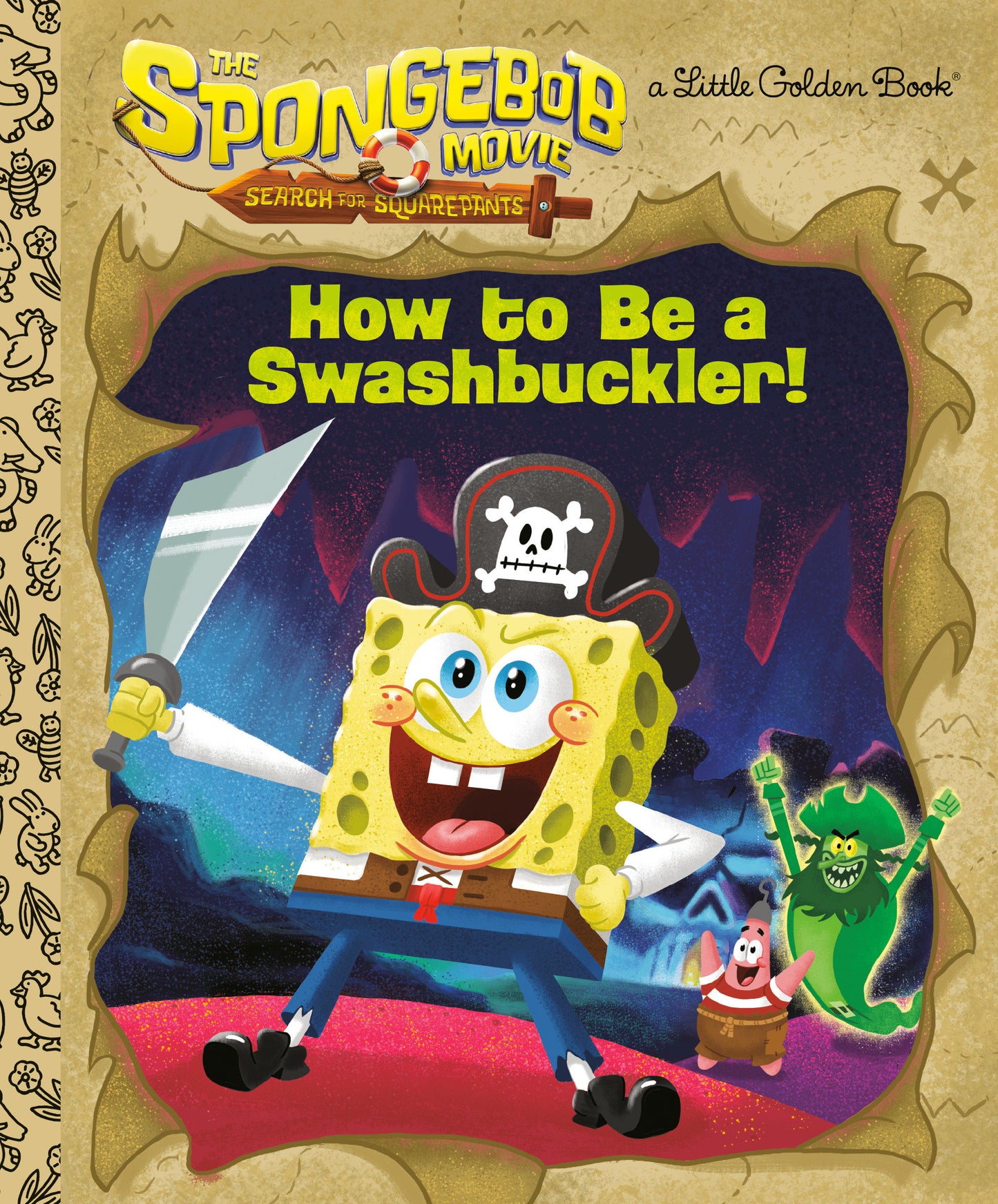 The Spongebob Movie Search For Squarepants How To Be A Swashbuckler! Hc (11/04/2025) Random House Children'S Books