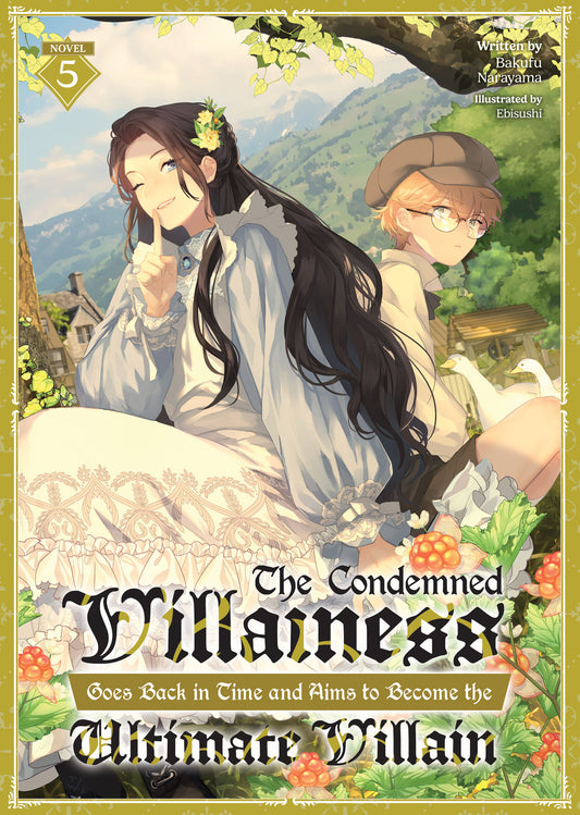 The Condemned Villainess Goes Back In Time And Aims To Become The Ultimate Villain Light Novel Vol. 5 Tp (07/15/2025) Seven Seas