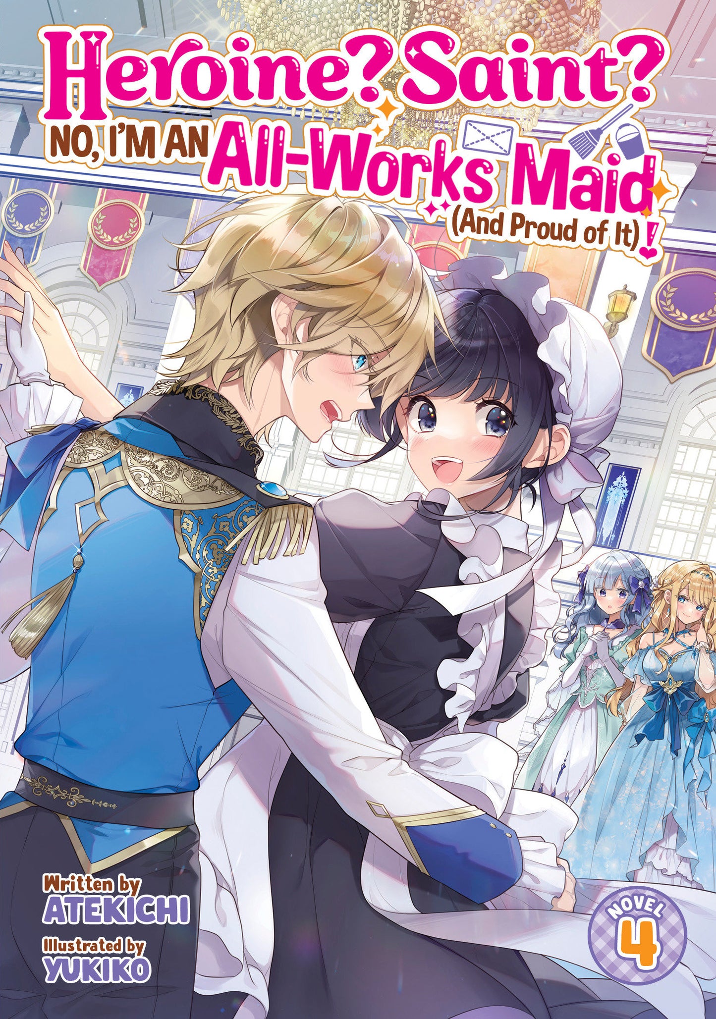 Heroine? Saint? No I'M An All-Works Maid (And Proud Of It)! (Light Novel) Vol 4 Tp (10/21/2025) Seven Seas Entertainment