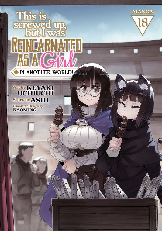 This Is Screwed Up, But I Was Reincarnated As A Girl In Another World! (Manga) Vol. 18 Tp (02/17/2026) Seven Seas Entertainment