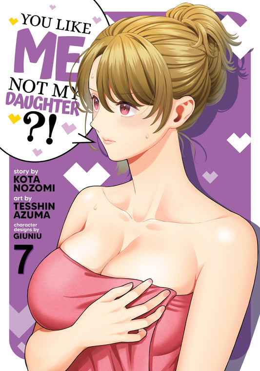 You Like Me Not My Daughter?! (Manga) Vol. 7 Tp (12/09/2025) Seven Seas Entertainment