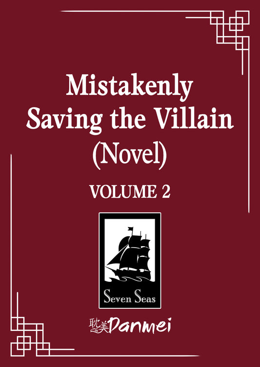 Mistakenly Saving The Villain (Novel) Vol. 2 Tp (02/24/2026) Seven Seas Entertainment