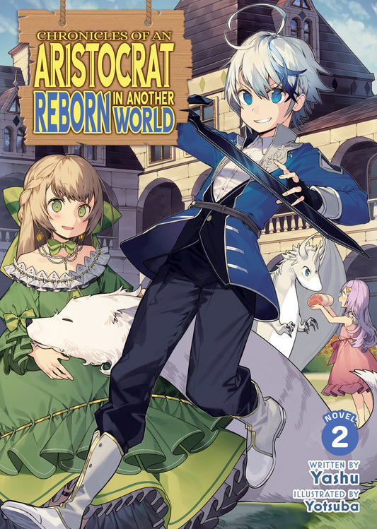 Chronicles Of An Aristocrat Reborn In Another World (Light Novel) Vol. 2 Tp (05/12/2026) Seven Seas Entertainment - Golden Apple Comics