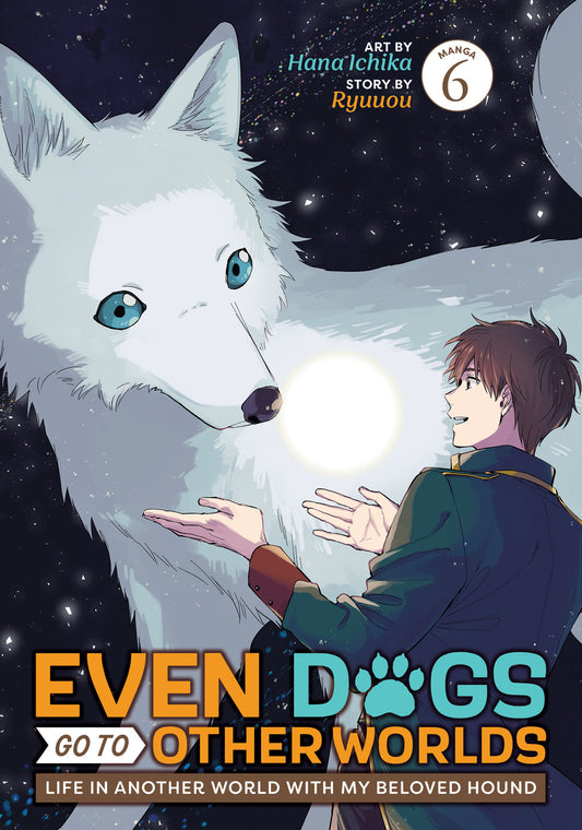 Even Dogs Go To Other Worlds: Life In Another World With My Beloved Hound (Manga) Vol. 6 Tp (05/26/2026) Seven Seas Entertainment - Golden Apple Comics