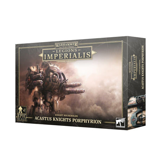 Warhammer Legions Imperialis: Acastus Knights Porphyrion