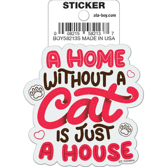 Tobe Fonseca: A Home Without A Cat Die Cut Vinyl Sticker - 3"
