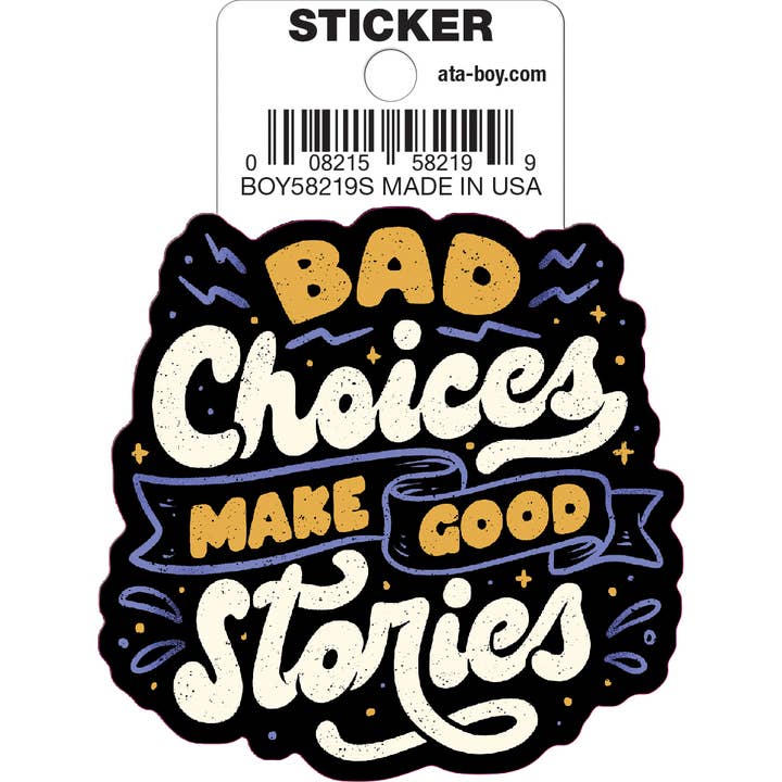 Tobe Fonseca: Bad Choices Make Good Stories Die Cut Vinyl Sticker - 3"