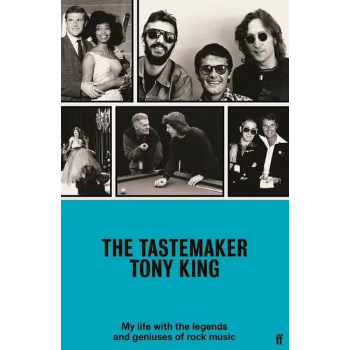 The Tastemaker: My Life with the Legends and Geniuses of Rock Music - Hardcover