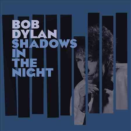 Bob Dylan SHADOWS IN THE NIGHT [Vinyl]