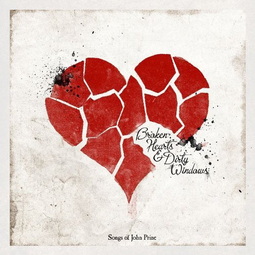 BROKEN HEARTS & DIRTY WINDOWS: SONGS OF JOHN PRINE (Vinyl)