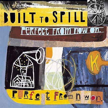 Built To Spill PERFECT FROM NOW ON [Vinyl]