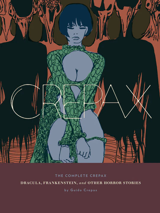 COMPLETE CREPAX HC VOL 01 DRACULA FRANKENSTEIN (NEW PTG) (11/08/2023) FANTAGRAPHICS BOOKS