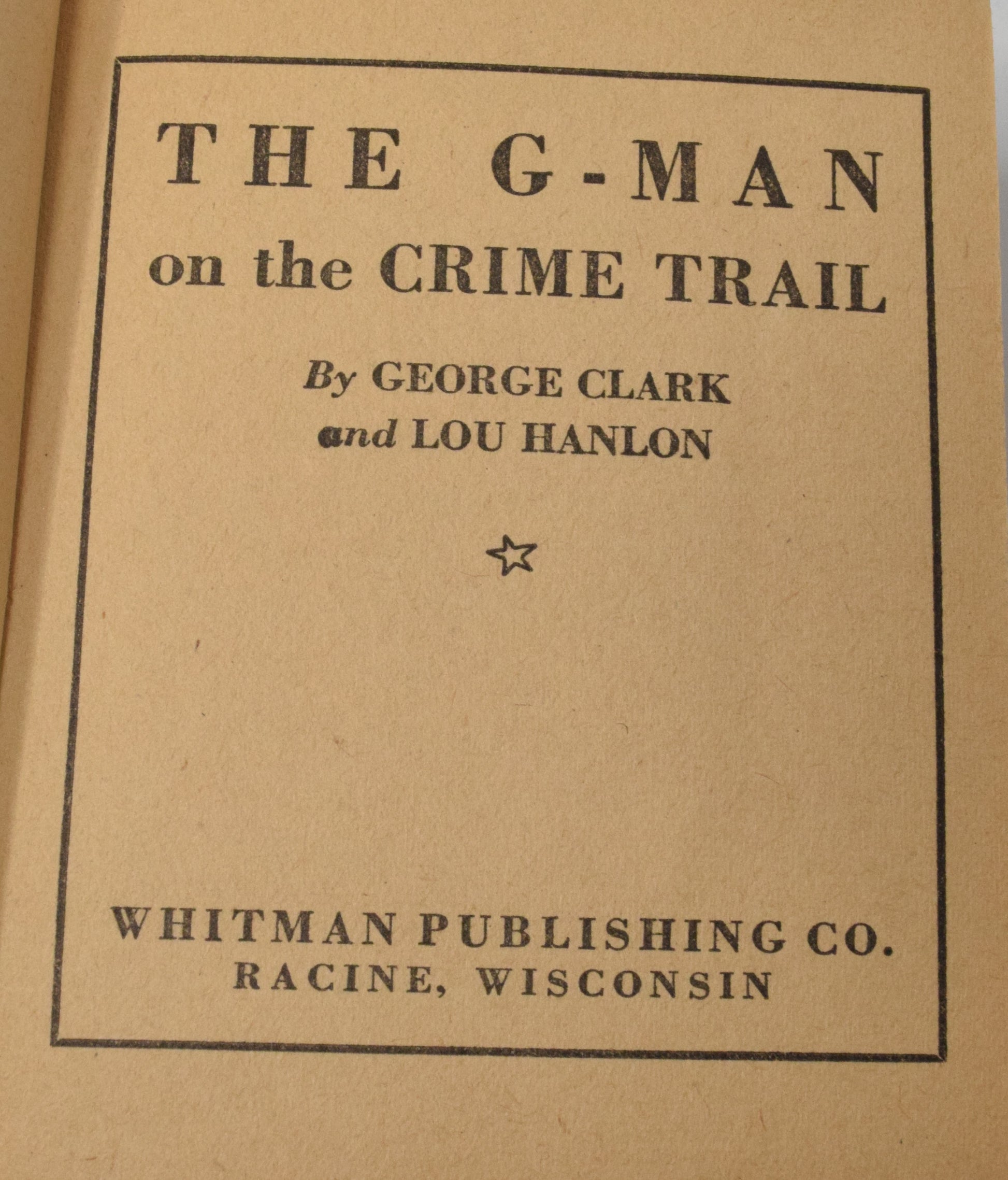 G-Man On The Crime Trail 1118 Big Little Book Whitman 1936 FN - Golden Apple Comics