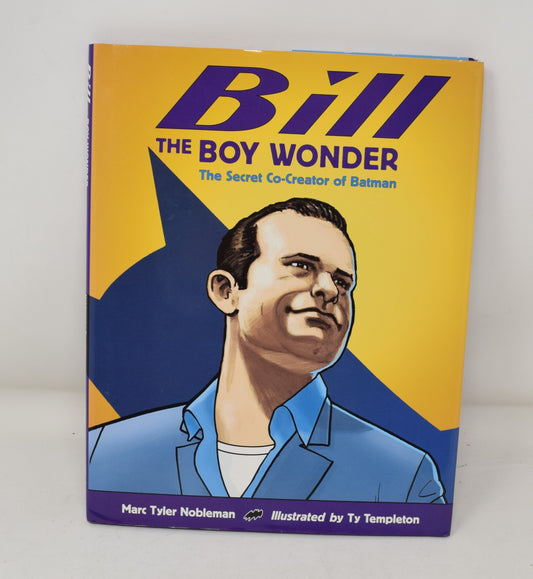Bill The Boy Wonder Secret Co-Creator Of batman HC 2012 VF Ty Templeton
