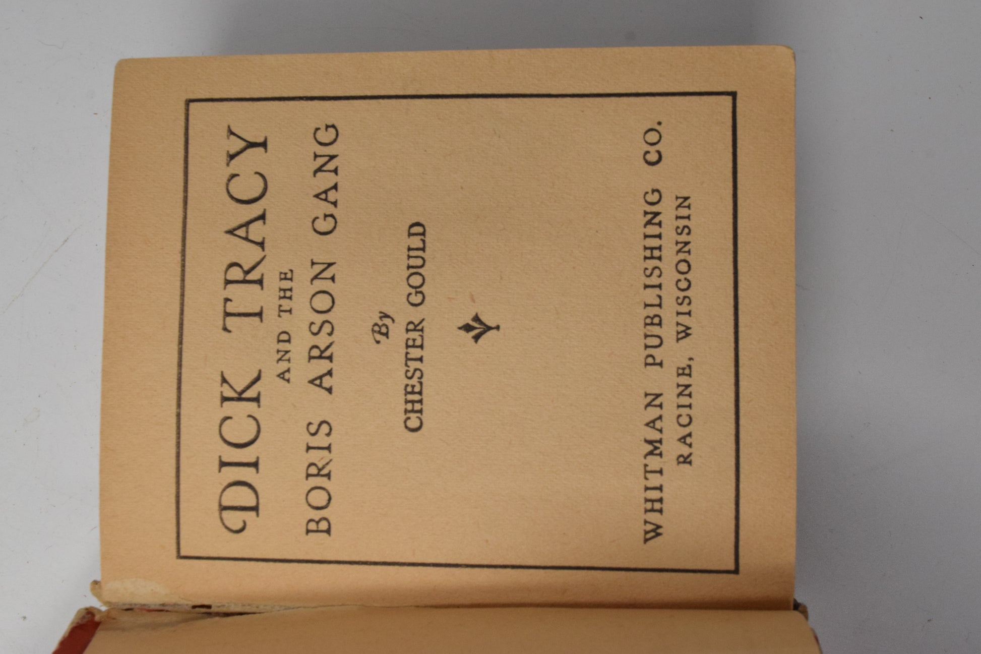 Dick Tracy And The Boris Arson Gang 1163 Big Little Book Whitman 1936 VG - Golden Apple Comics