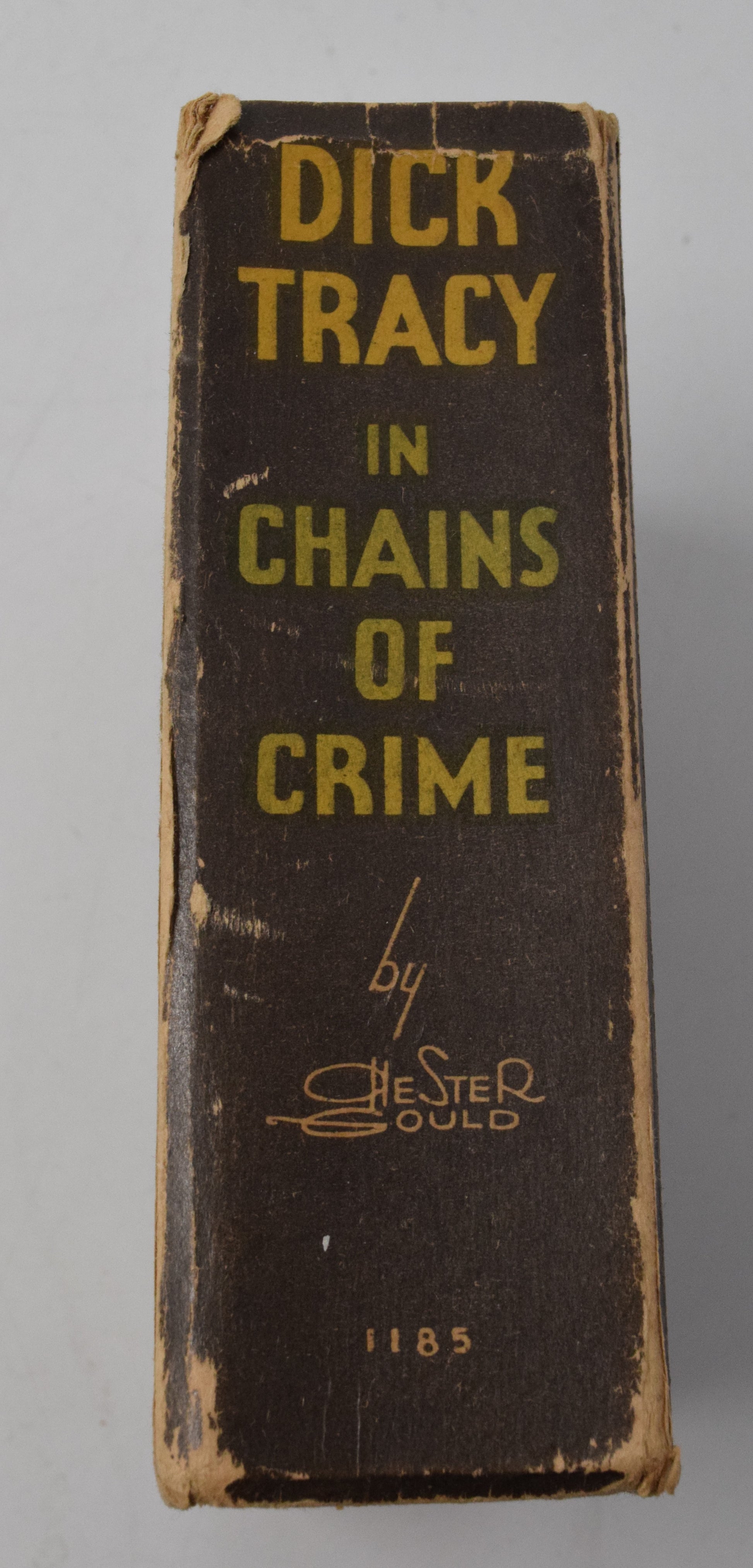 Dick Tracy In Chains Of Crime 1185 Big Little Book Whitman 1936 VG - Golden Apple Comics