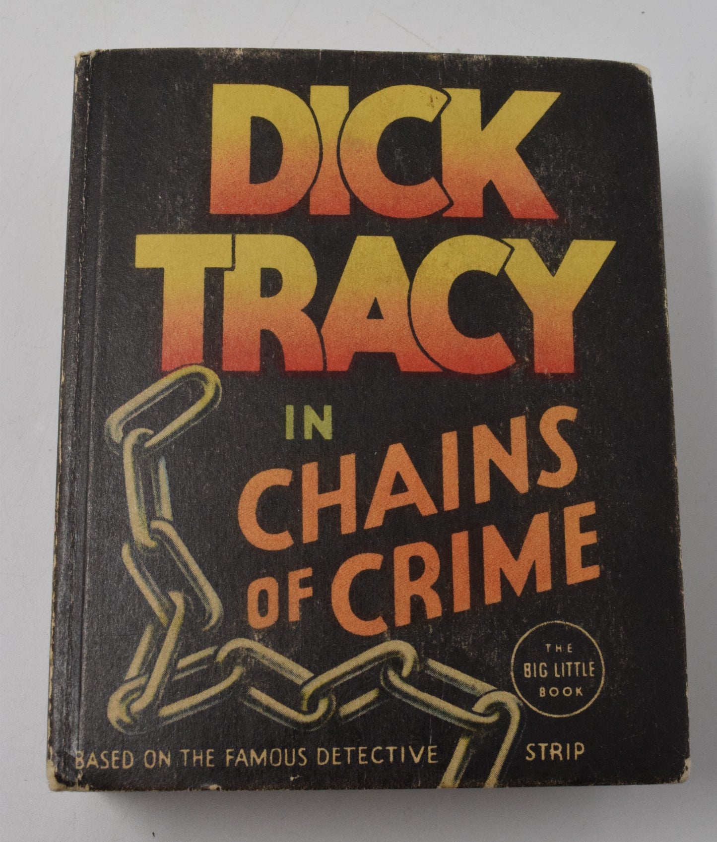 Dick Tracy In Chains Of Crime 1185 Big Little Book Whitman 1936 FN - Golden Apple Comics