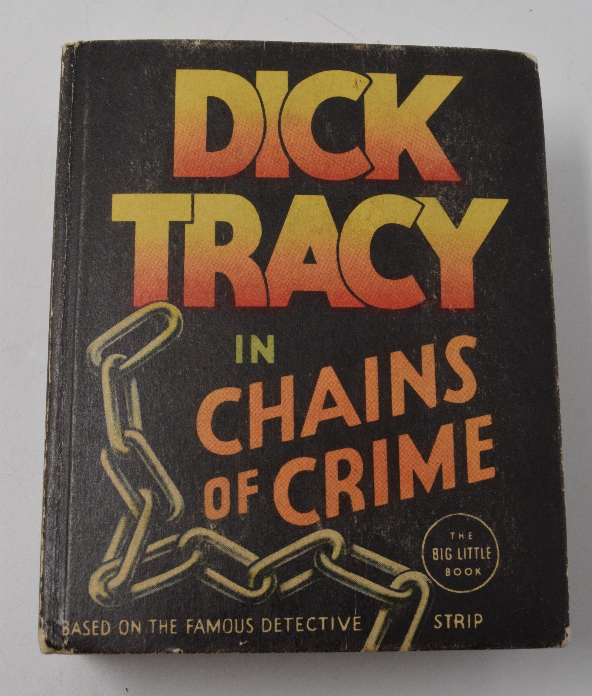 Dick Tracy In Chains Of Crime 1185 Big Little Book Whitman 1936 FN - Golden Apple Comics
