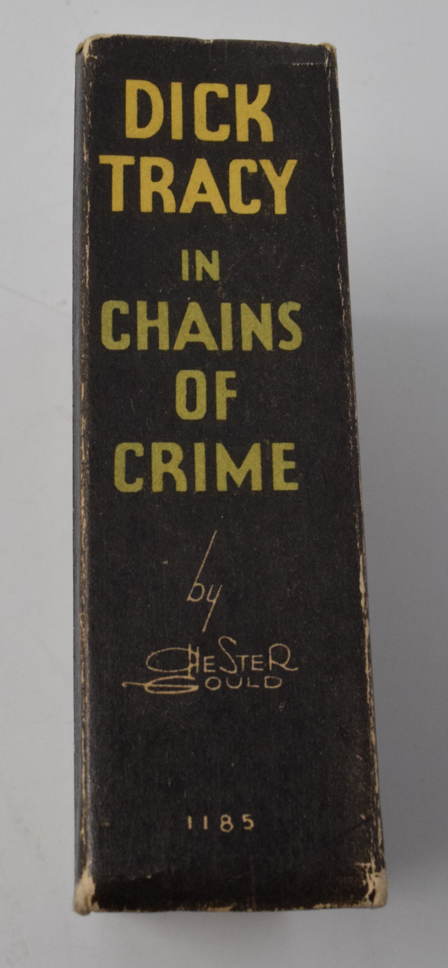 Dick Tracy In Chains Of Crime 1185 Big Little Book Whitman 1936 FN - Golden Apple Comics