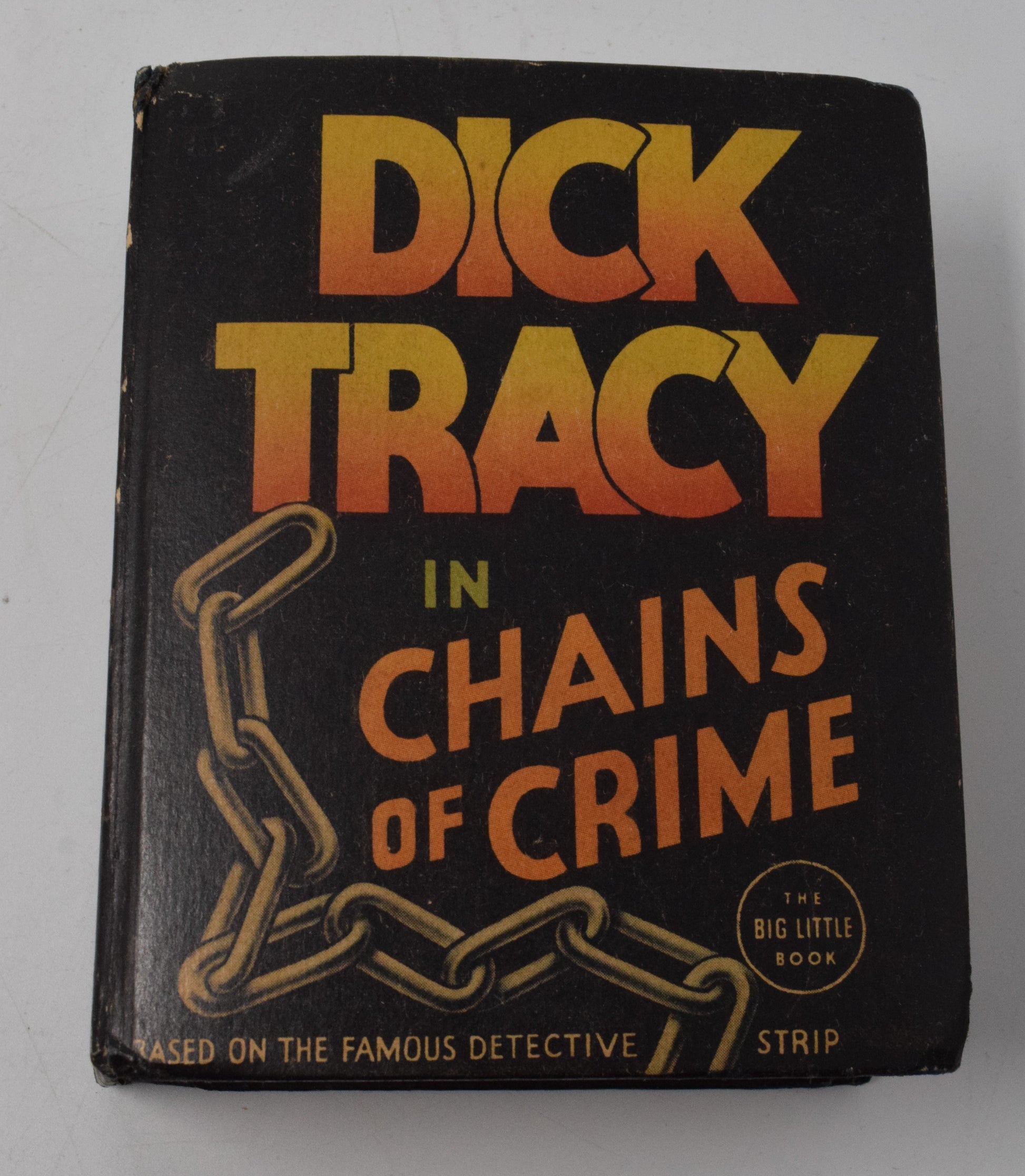 Dick Tracy In Chains Of Crime 1185 Big Little Book Whitman 1936 FN VF - Golden Apple Comics