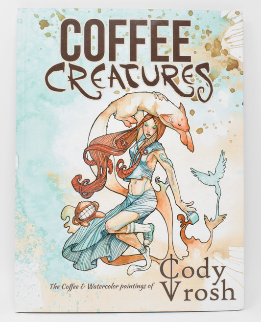 Coffee Creatures HC Hardcover Binary Winter 2013 NM Signed Remark Cody Vrosh