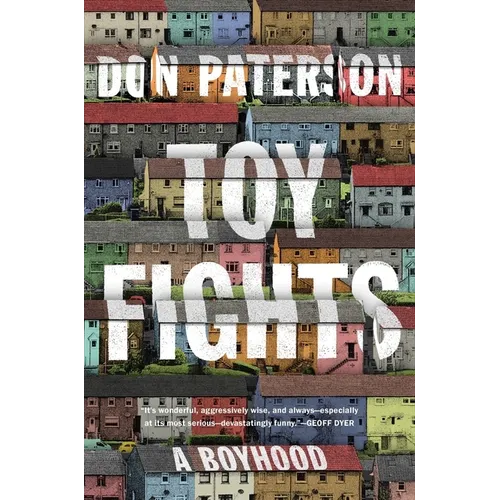 Toy Fights: A Boyhood - Hardcover