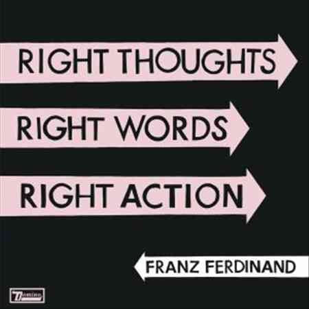 Franz Ferdinand RIGHT THOUGHTS RIGHT WORDS RIGHT ACTION [Vinyl]