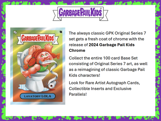 Garbage Pail Kids 2024 Topps Chrome 7 Hobby Breaker Box 24 Packs (02/19/2025)