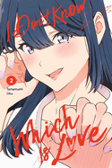 I DONT KNOW WHICH IS LOVE GN VOL 02 (01/24/2024) YEN PRESS - Golden Apple Comics