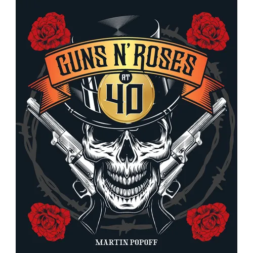 Guns N' Roses at 40 - Hardcover