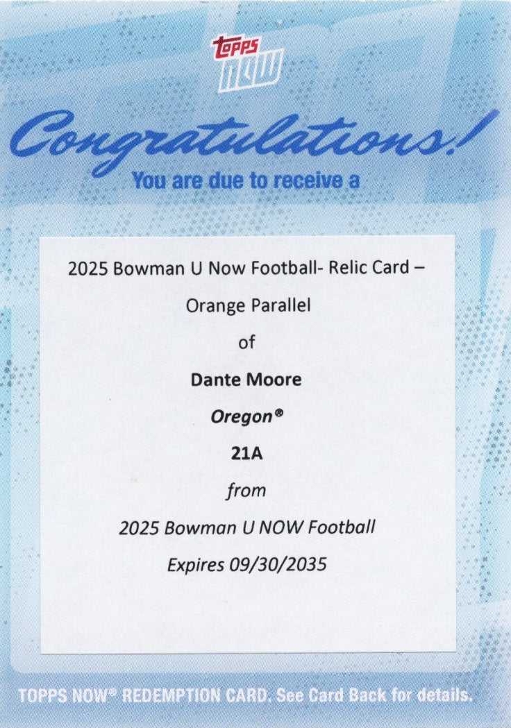 2025 Topps Bowman U Now Dante Moore #21A Football Relic Orange /25 Redemption Oregon Ducks Rookie RC Football Card