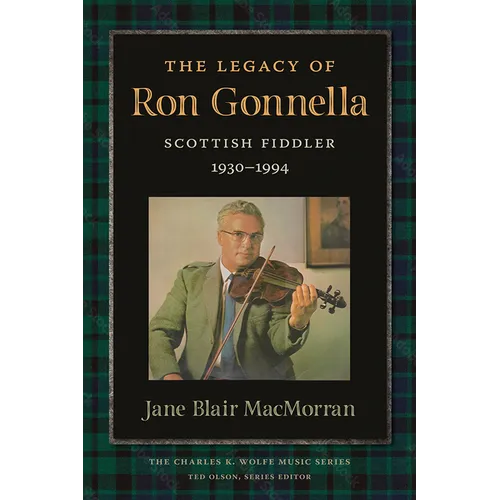 The Legacy of Ron Gonnella: Scottish Fiddler, 1930-1994 - Paperback