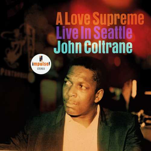 John Coltrane A Love Supreme: Live In Seattle [2 LP] [Vinyl]