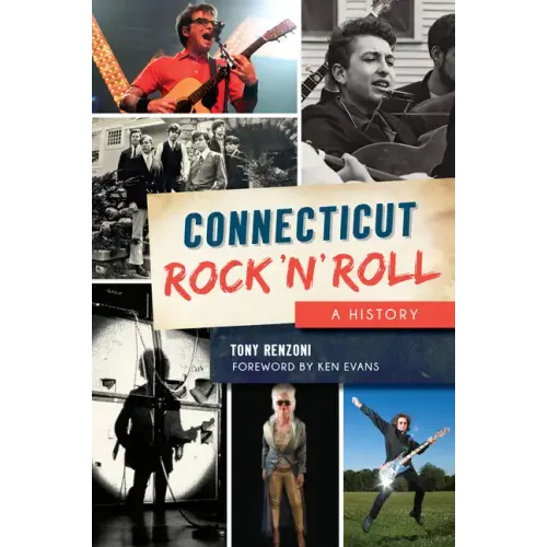 Connecticut Rock 'n' Roll: A History - Paperback