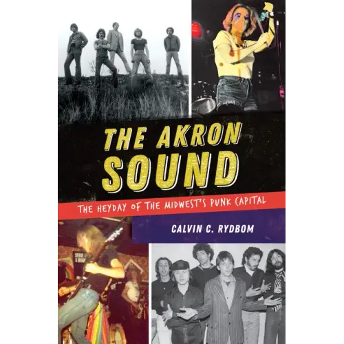 The Akron Sound: The Heyday of the Midwest's Punk Capital - Paperback