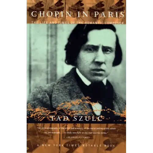 Chopin in Paris: The Life and Times of the Romantic Composer - Paperback