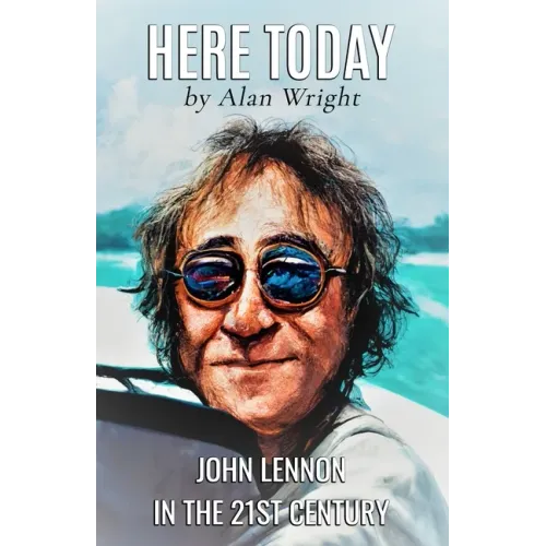 Here Today: John Lennon in the 21st Century - Paperback