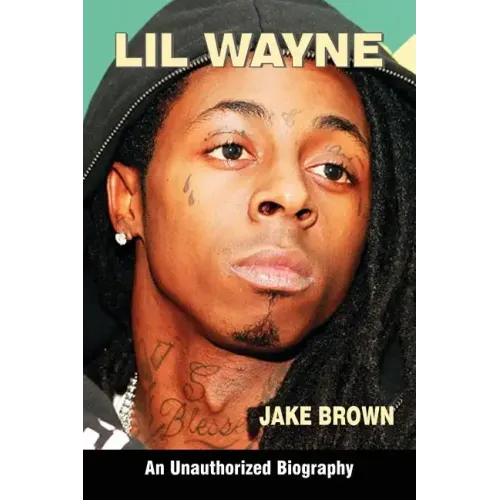 Lil Wayne (an Unauthorized Biography) - Paperback