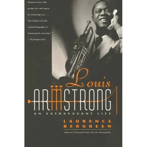 Louis Armstrong: An Extravagant Life - Paperback