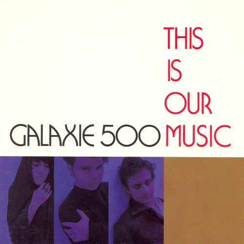 Galaxie 500 - This Is Our Music Vinyl LP Record