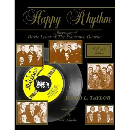 Happy Rhythm: A Biography of Hovie Lister & the Statesmen Quartet - Paperback