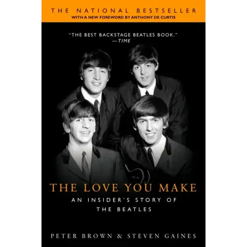 The Love You Make: An Insider's Story of the Beatles - Paperback