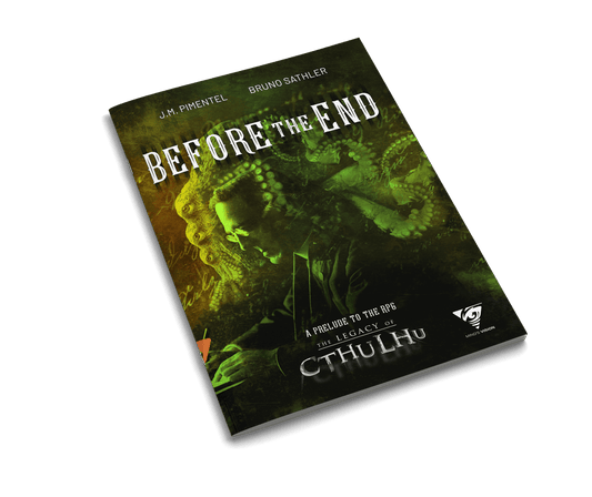 The Legacy of Cthulhu: Before the End - A Prelude to The Legacy of Cthulhu