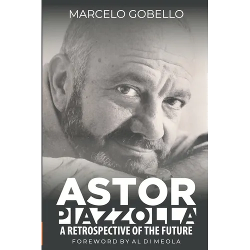 Astor Piazzolla - A Retrospective Of The Future - Paperback