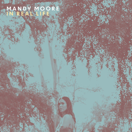 Mandy Moore In Real Life [LP] [Vinyl]