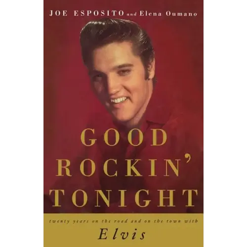 Good Rockin' Tonight: Twenty Years on the Road and on the Town with Elvis - Paperback