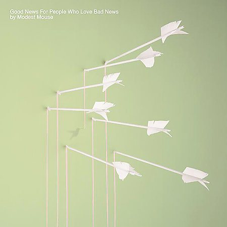 Modest Mouse GOOD NEWS FOR PEOPLE WHO LOVE BAD NEWS [Vinyl]